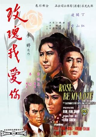 Rose, Be My Love poster