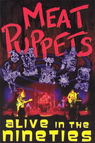 Meat Puppets: Alive in the Nineties poster