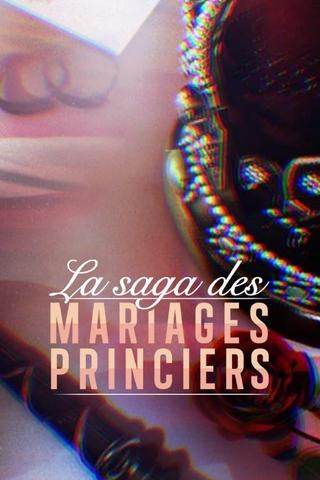 La saga des mariages princiers poster