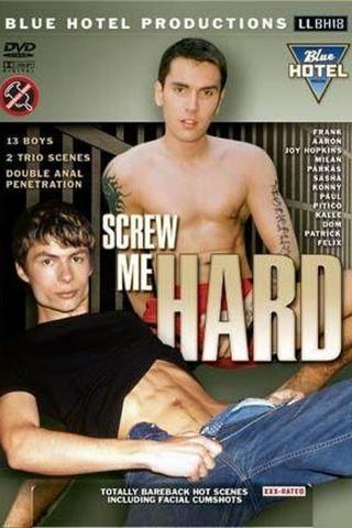 Screw Me Hard poster