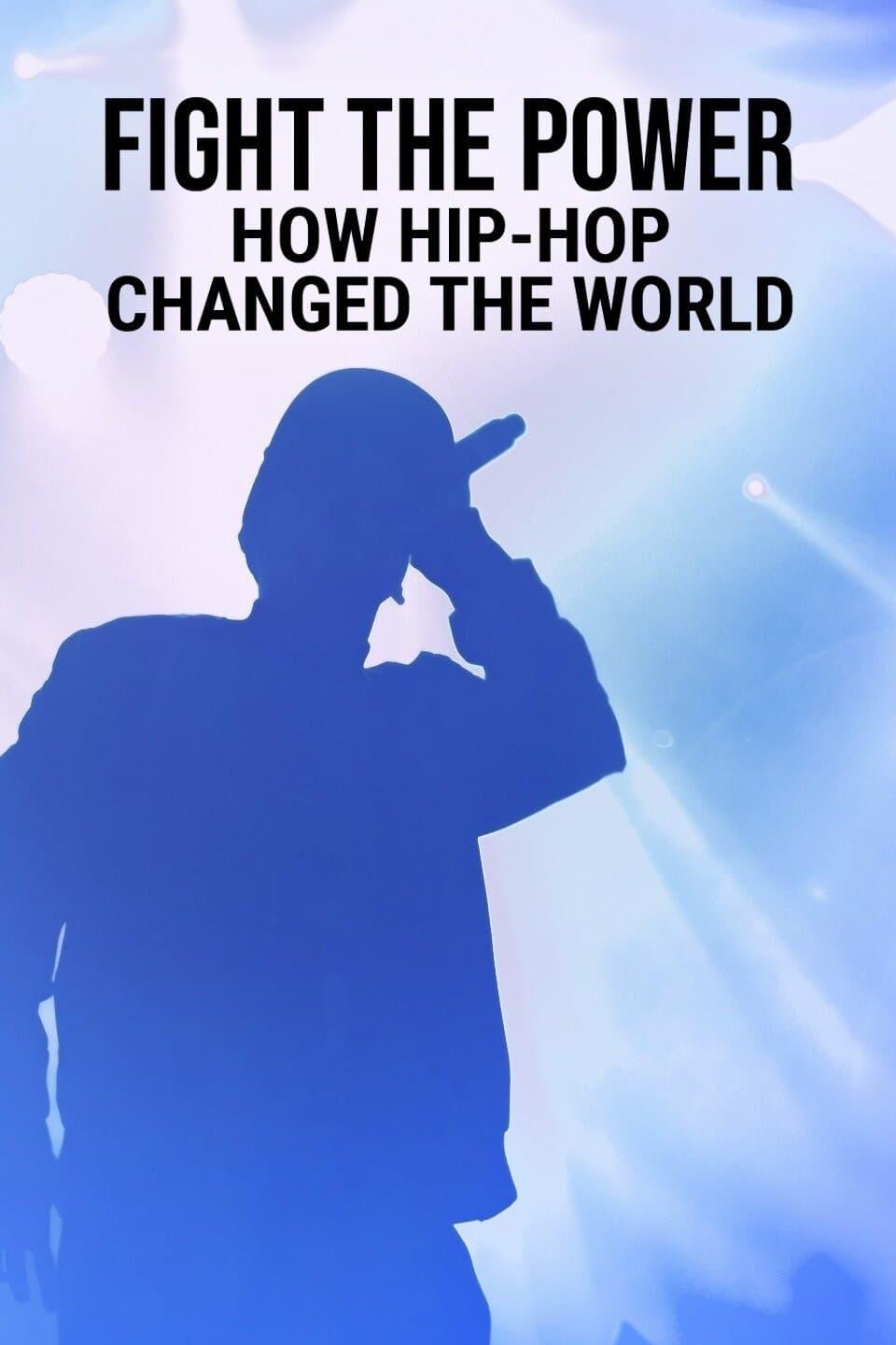 Fight the Power: How Hip Hop Changed the World poster