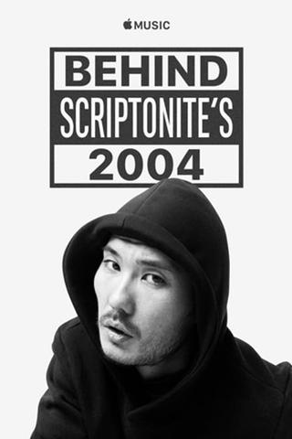 Behind Scriptonite's 2004 poster