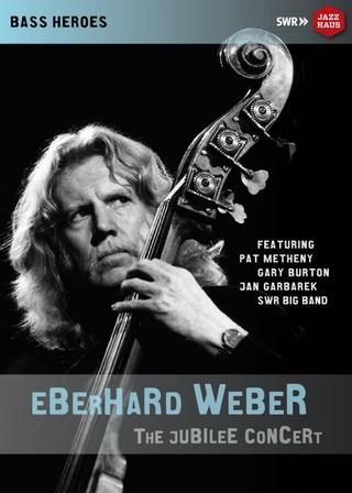 Eberhard Weber: The Jubilee Concert poster