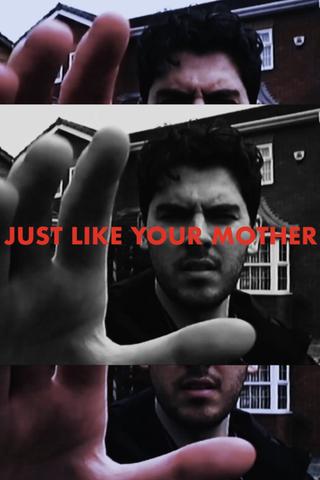 Just Like Your Mother poster