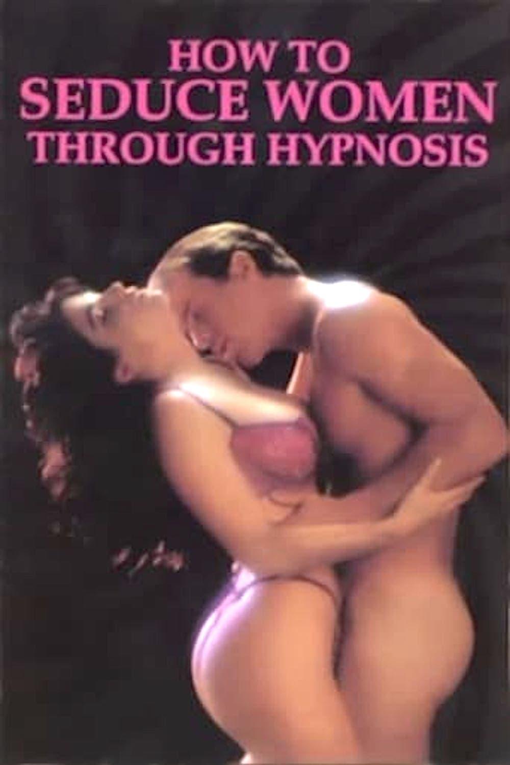 How to Seduce Women Through Hypnosis poster