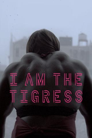 I Am the Tigress poster