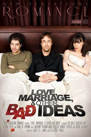 Love, Marriage, & Other Bad Ideas poster