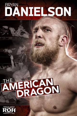 ROH: Bryan Danielson - The American Dragon poster