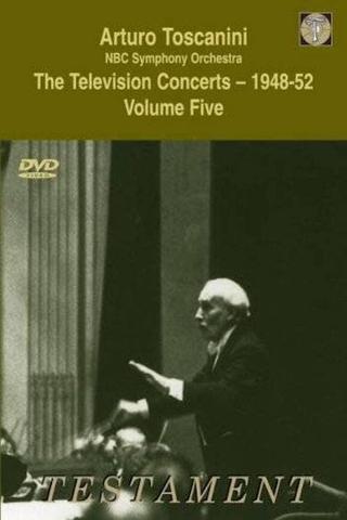 Toscanini: The Television Concerts, Vol. 8: Franck, Sibelius, Debussy and Rossini poster