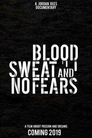 Blood, Sweat and No Fears poster