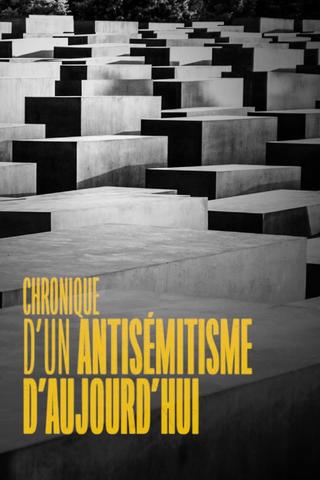 Chronique d'un antisémitisme d'aujourd'hui poster