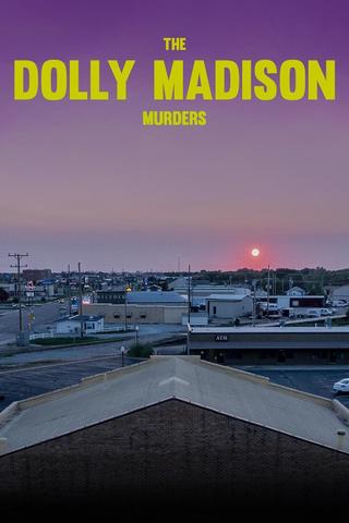 The Dolly Madison Murders poster