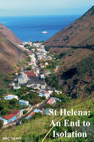 St Helena: An End to Isolation poster