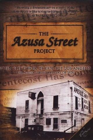 The Azusa Street Project poster