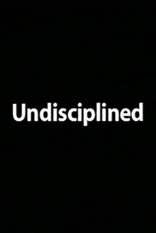 Undisciplined poster