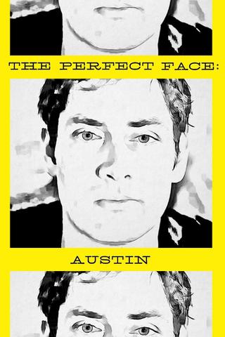 The Perfect Face: Austin Version poster