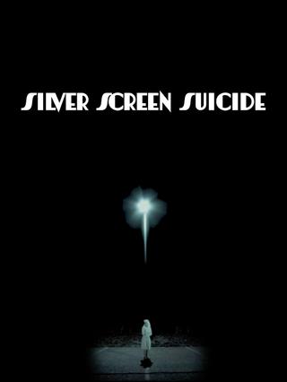 Silver Screen Suicide poster