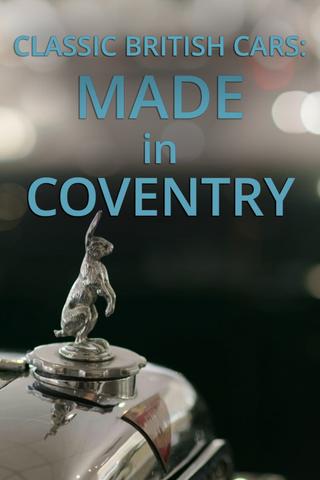 Classic British Cars: Made in Coventry poster