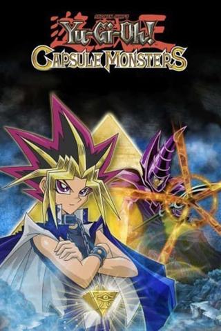 Yu-Gi-Oh! Capsule Monsters poster