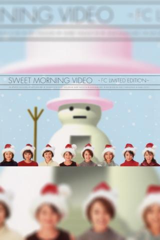 Sweet Morning Video ~FC Limited Edition~ poster