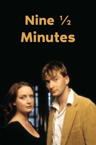 Nine 1/2 Minutes poster