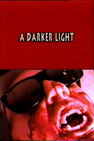 A Darker Light poster