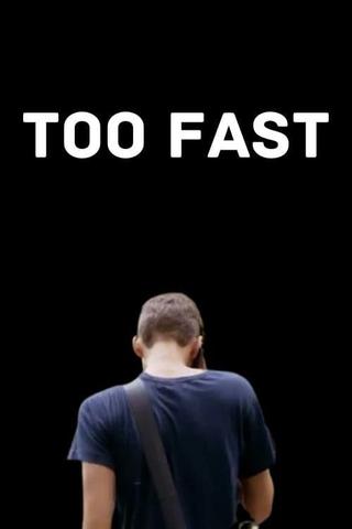 Too Fast poster