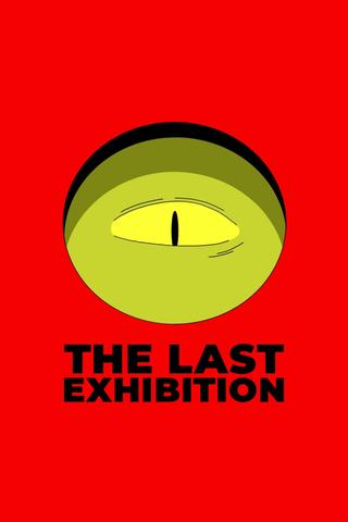 The Last Exhibition poster