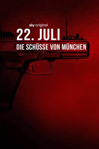 22. Juli - Die Schüsse von München poster