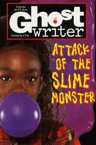 Ghostwriter: Attack of the Slime Monster poster