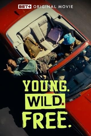 Young. Wild. Free. poster