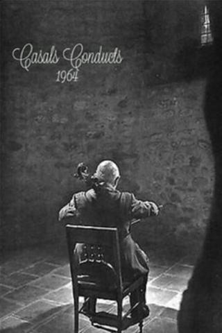 Casals Conducts: 1964 poster