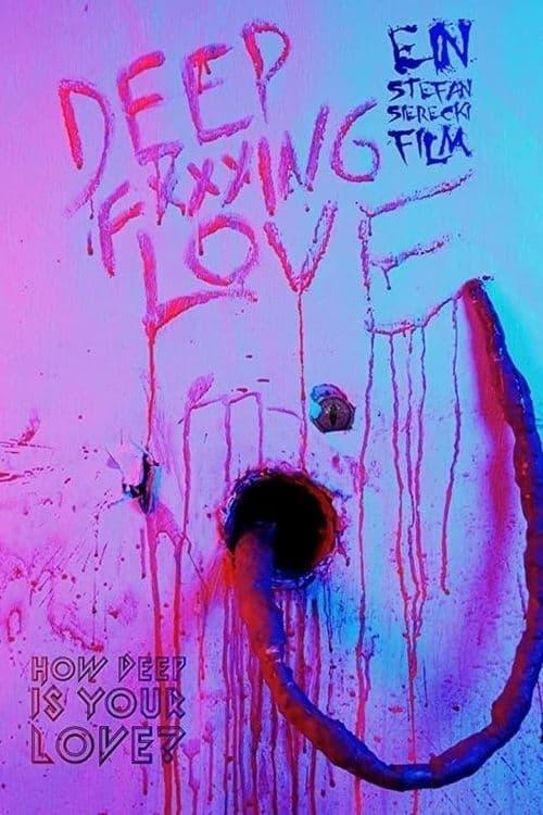 Deep F☆☆☆ing Love poster