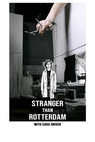 Stranger Than Rotterdam with Sara Driver poster