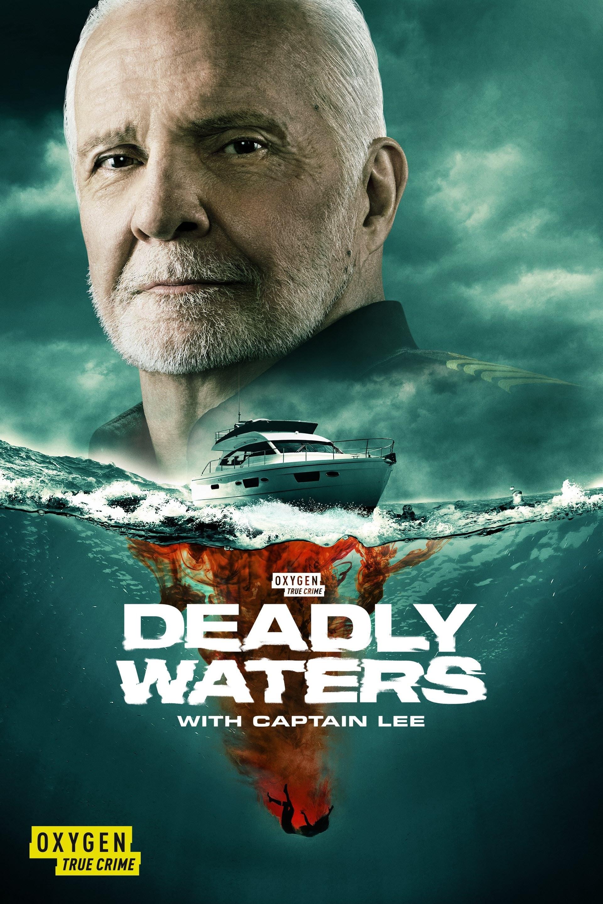 Deadly Waters with Captain Lee poster