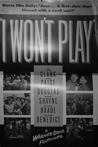 I Won't Play poster