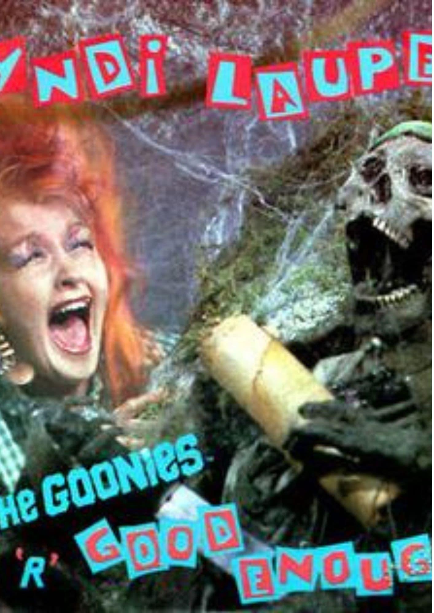 Cyndi Lauper: The Goonies 'R' Good Enough poster