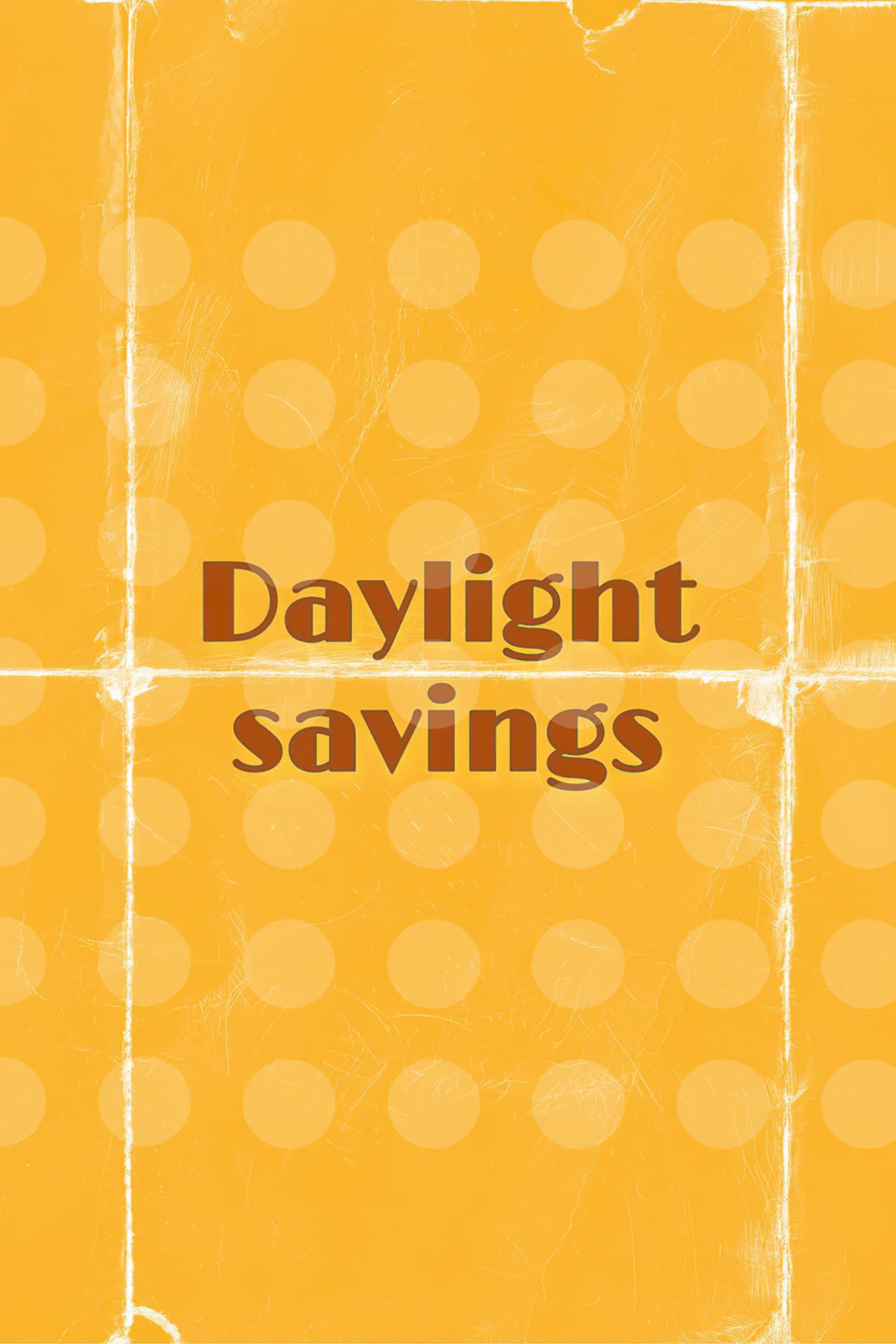 Daylight Savings poster