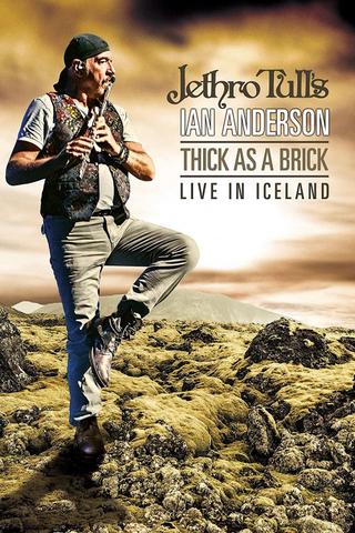 Jethro Tull's Ian Anderson - Thick As A Brick Live In Iceland poster
