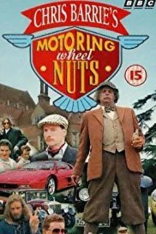 Chris Barrie's Motoring Wheel Nuts poster