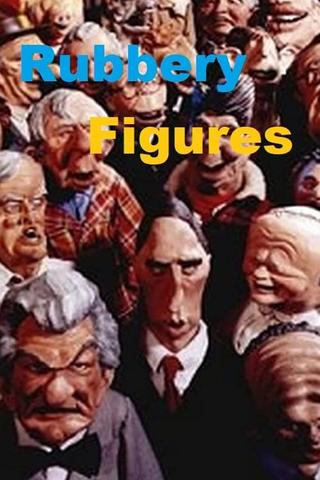 Rubbery Figures poster