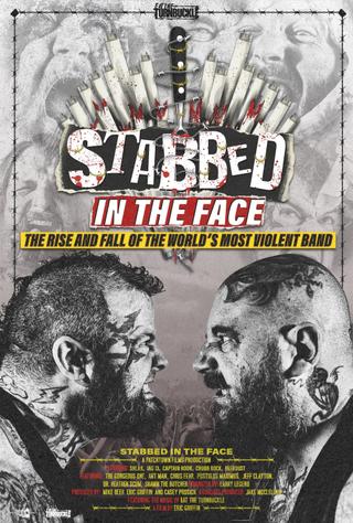 Stabbed in the Face: The Rise and Fall of the World's Most Violent Band poster