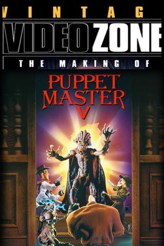 Videozone: The Making of "Puppet Master 5" poster