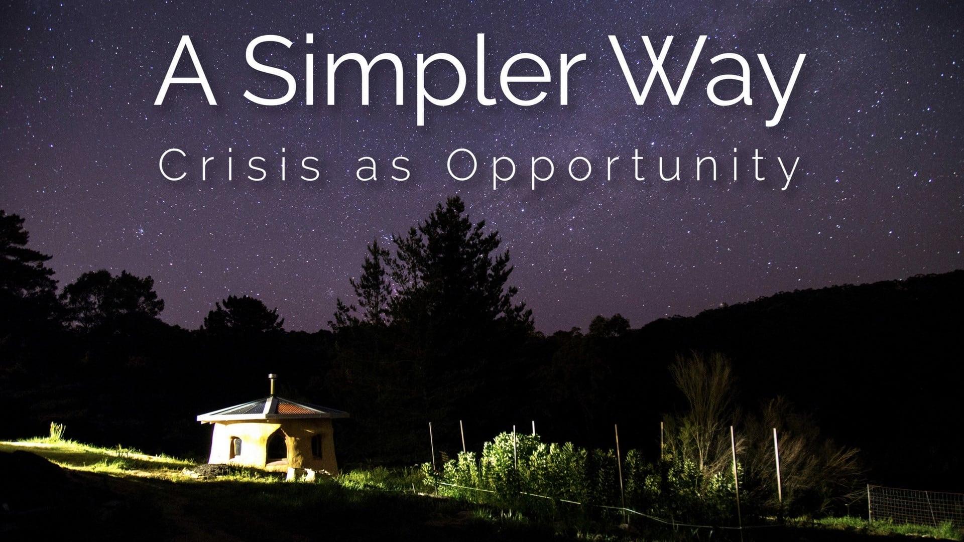 A Simpler Way: Crisis as Opportunity backdrop