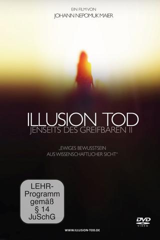 Illusion Tod - Jenseits des Greifbaren II poster