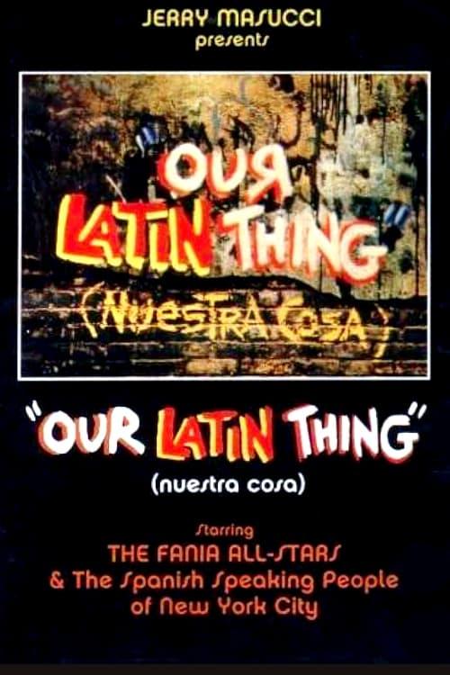 Our Latin Thing (Nuestra Cosa) poster