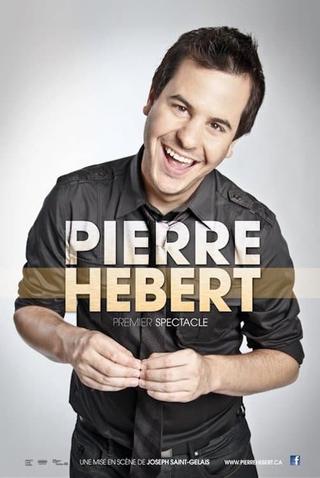 Pierre Hébert: Premier Spectacle poster