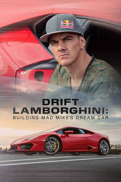 Drift Lamborghini: Building Mad Mike's Dream Car poster