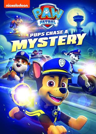 PAW Patrol: Pups Chase a Mystery poster