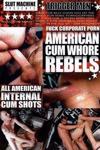 American Cum Whore Rebels poster